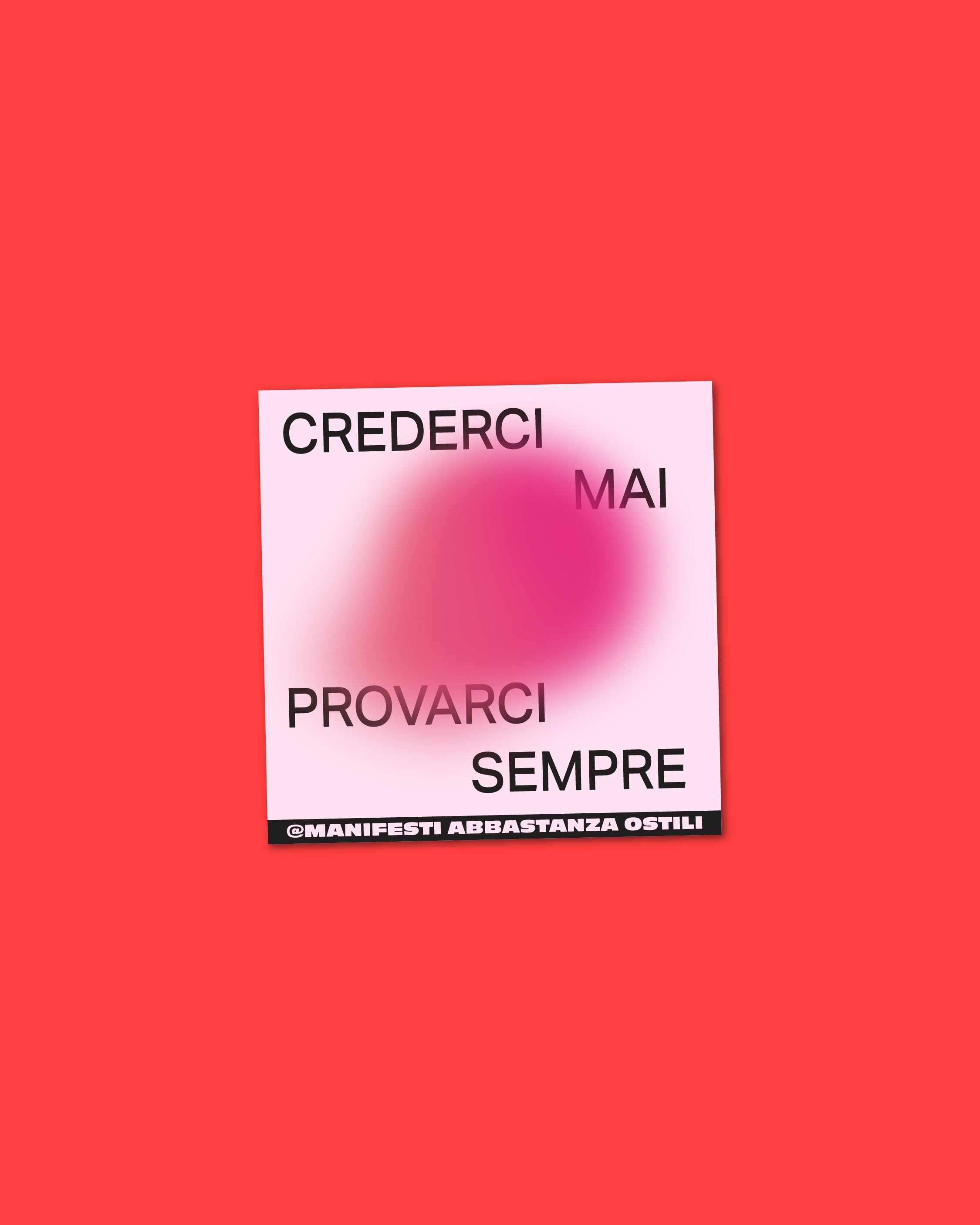 Adesivo - Crederci mai provarci sempre