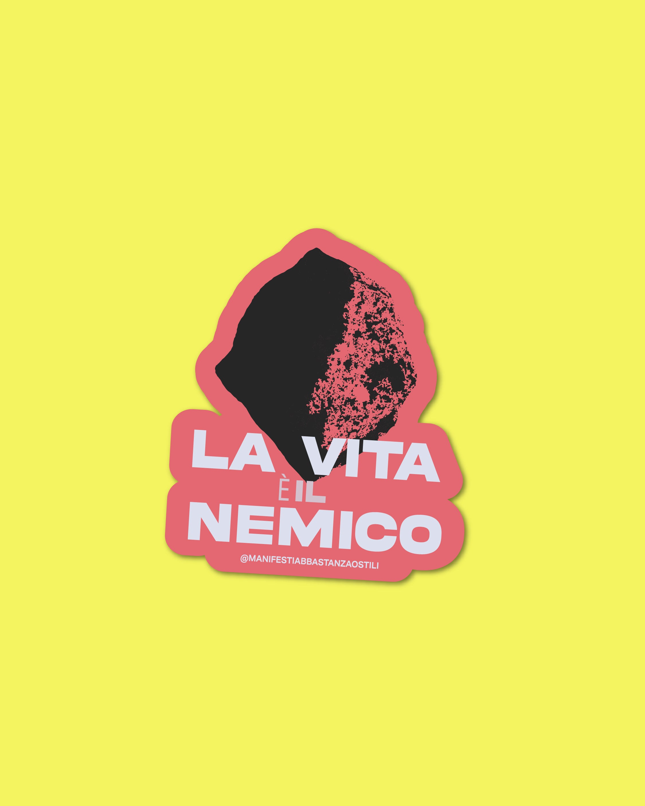 Adesivo - La vita è il nemico