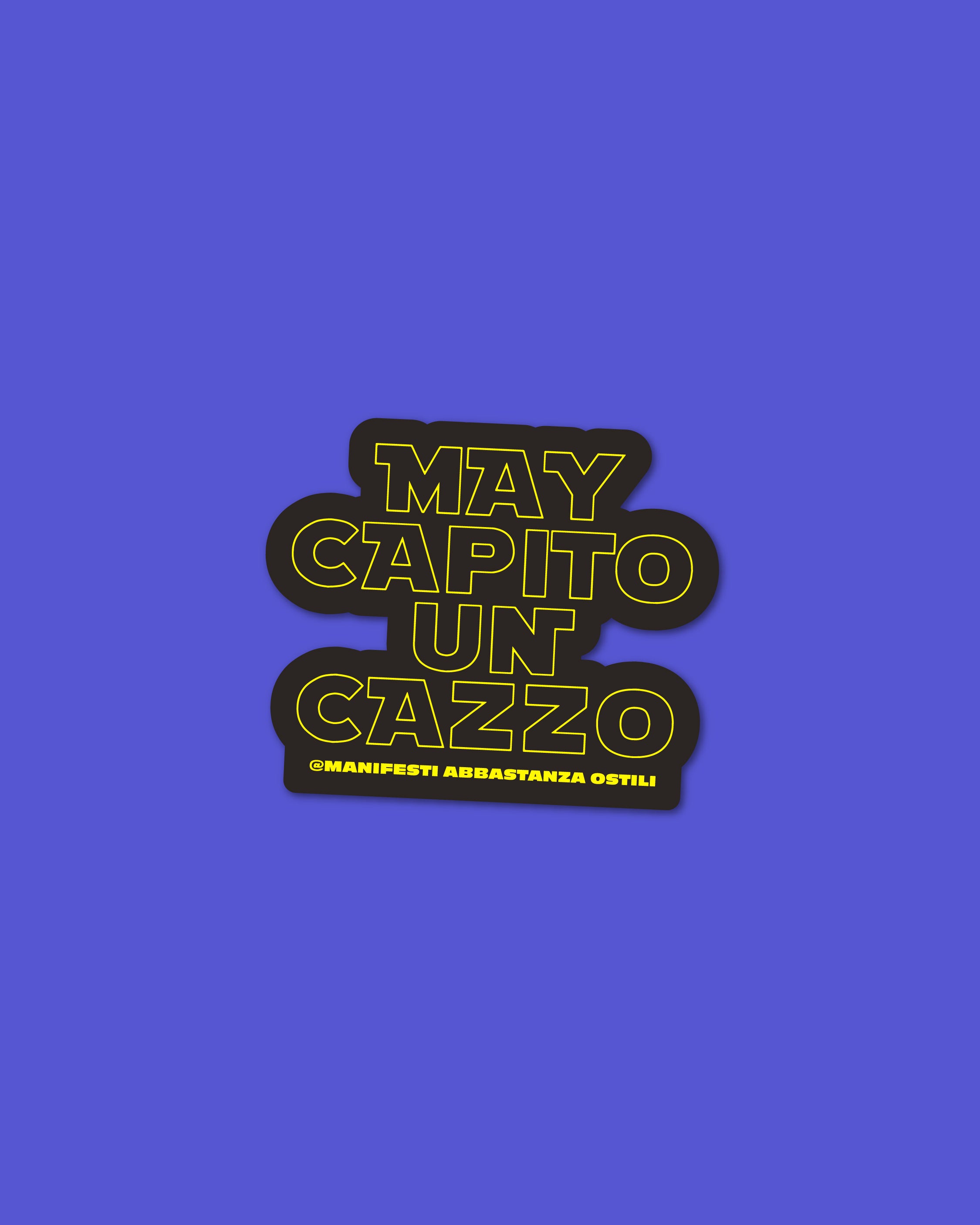 Adesivo - May capito un cazzo