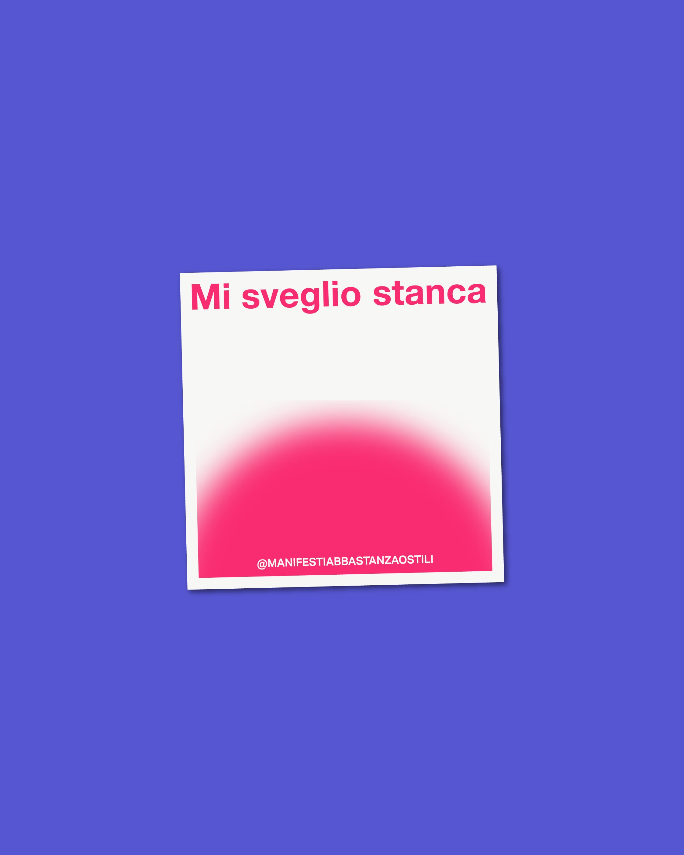 Adesivo - Mi sveglio stanca