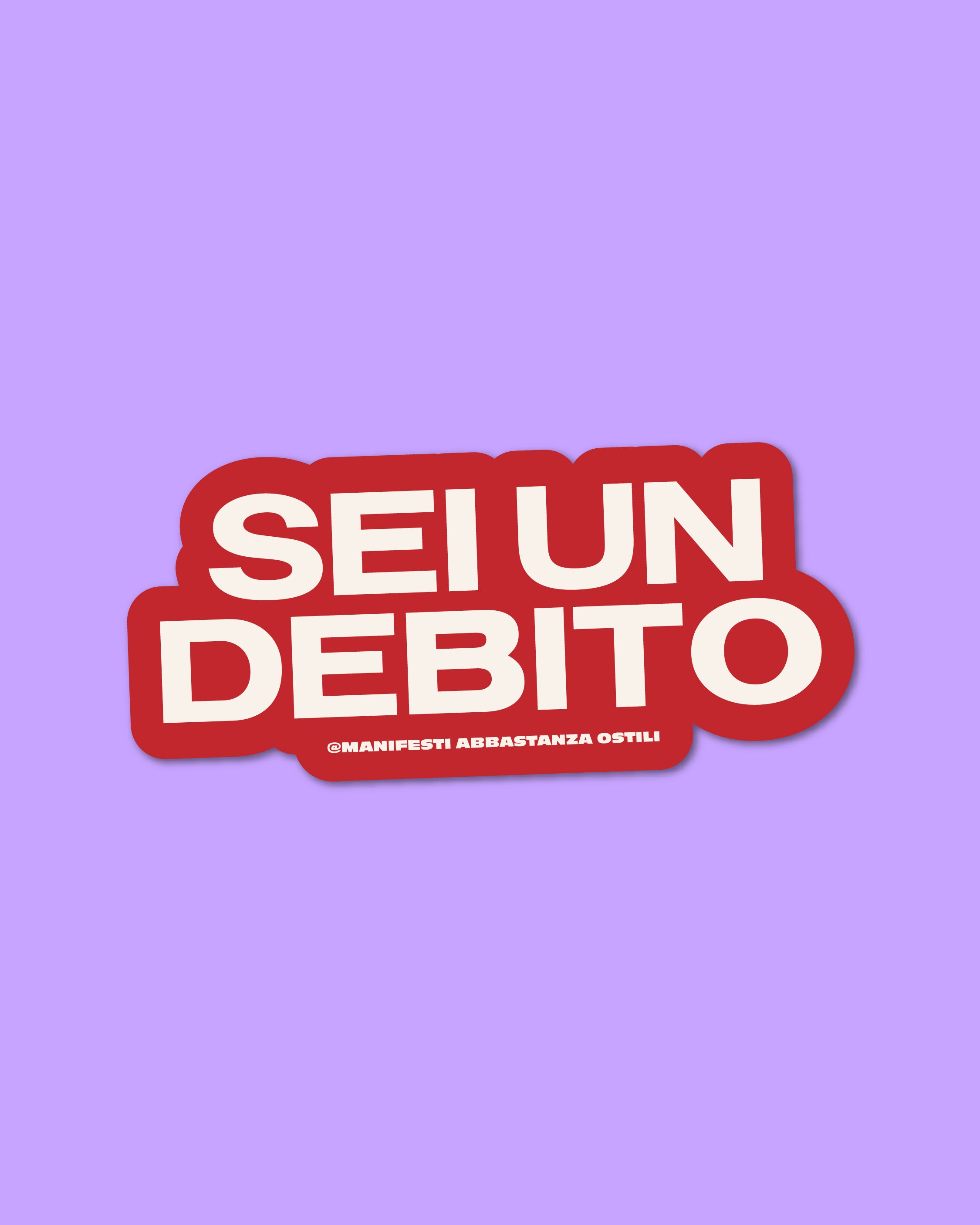 Adesivo - Sei un debito