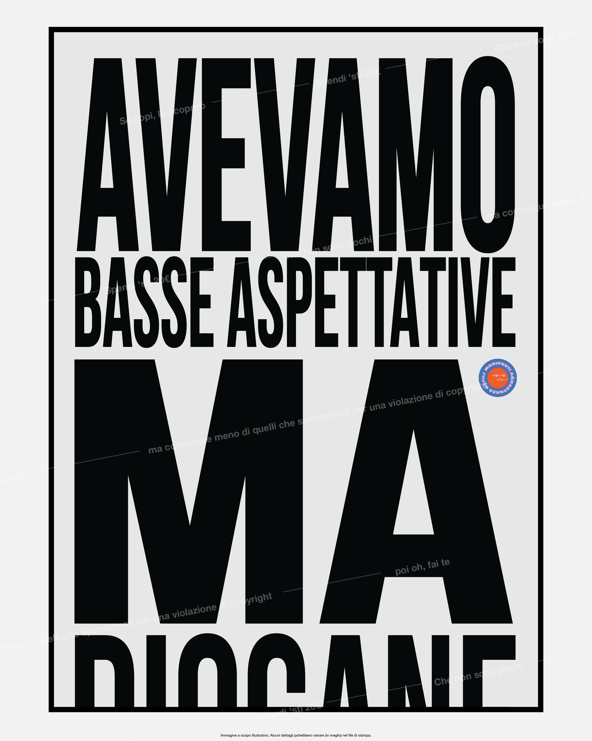 Avevamo basse aspettative ma