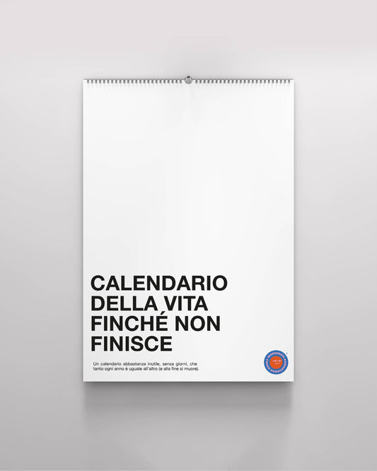 📆 CALENDARIO DELLA VITA FINCHÉ NON FINISCE